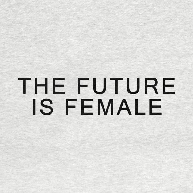 The Future Is Female Cool Feminist Vintage by CMDesign